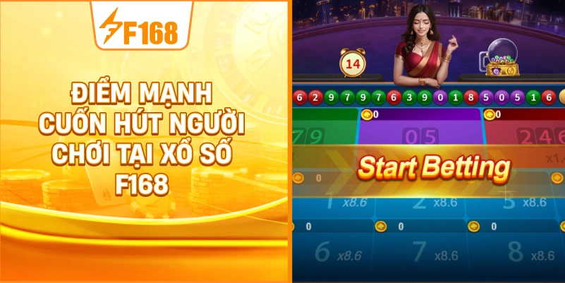 Điểm Mạnh Cuốn Hút Người Chơi Tại Xổ Số F168